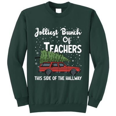 Jolliest Bunch Of Teachers This Side Of The Hallway Christmas Tall Sweatshirt