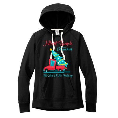 Jolliest Bunch Of Teachers This Side Of The Hallway Xmas Women's Fleece Hoodie