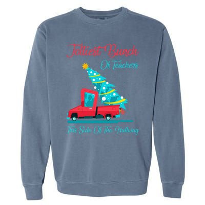 Jolliest Bunch Of Teachers This Side Of The Hallway Xmas Garment-Dyed Sweatshirt