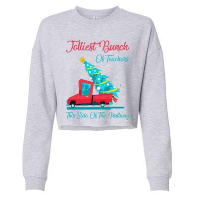 Jolliest Bunch Of Teachers This Side Of The Hallway Xmas Cropped Pullover Crew