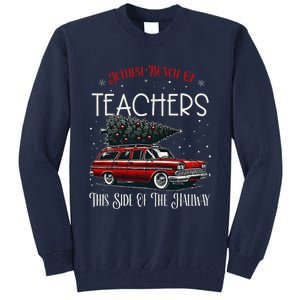 Jolliest Bunch Of Teachers This Side Of The Hallway Xmas Tall Sweatshirt