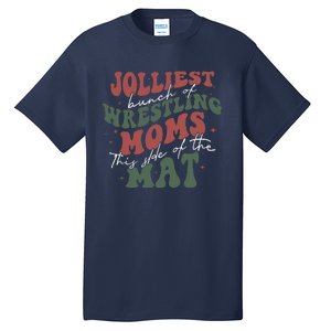 Jolliest Bunch Of Wrestling Moms This Side Of The Mat Xmas Tall T-Shirt