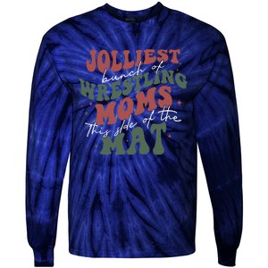 Jolliest Bunch Of Wrestling Moms This Side Of The Mat Xmas Tie-Dye Long Sleeve Shirt