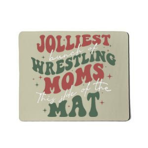 Jolliest Bunch Of Wrestling Moms This Side Of The Mat Xmas Mousepad