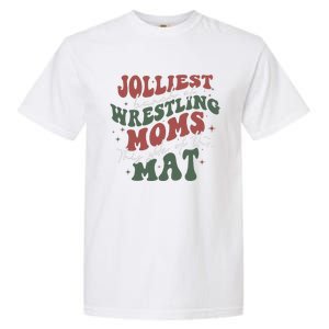 Jolliest Bunch Of Wrestling Moms This Side Of The Mat Xmas Garment-Dyed Heavyweight T-Shirt