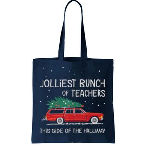 Jolliest Bunch Of Teachers This Side Of The Hallway Tote Bag