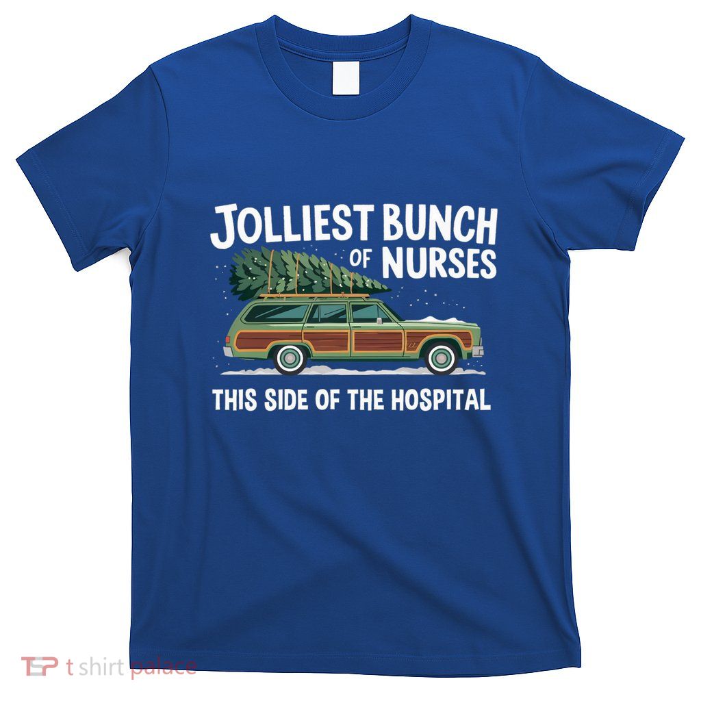 Jolliest Bunch Of Nurses Holiday Fun Christmas Nursing Humor Gift T-Shirt