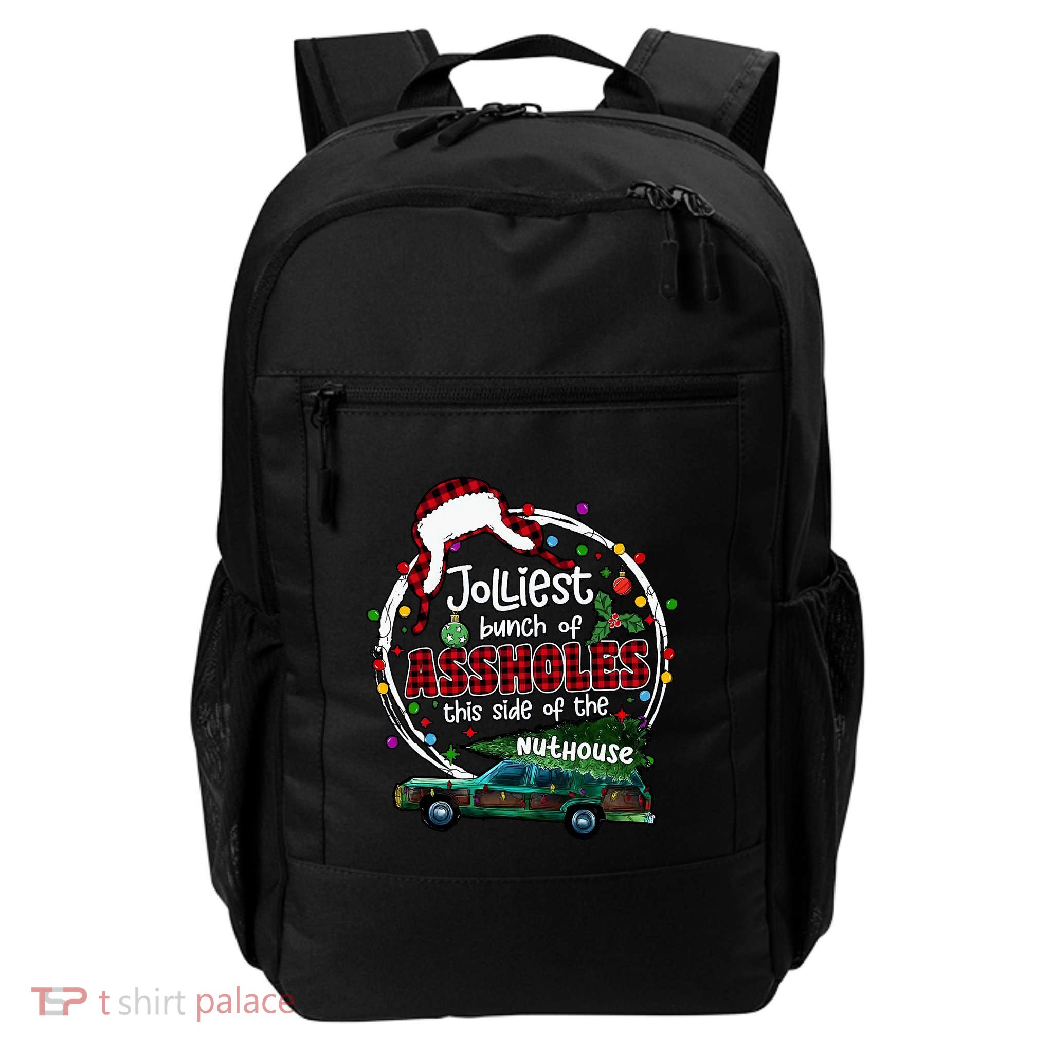 Jolliest Bunch Of Assholes This Side Of The Nut House Daily Commute Backpack