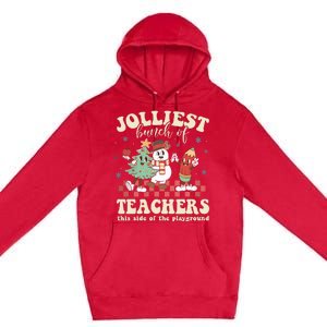 Jolliest Bunch Of Teachers This Side Of The Playground Xmas Premium Pullover Hoodie