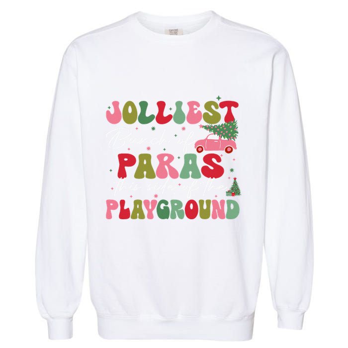 Jolliest Bunch Of Paras This Side Of The Playground Xmas Garment-Dyed Sweatshirt