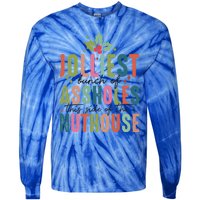 Jolliest Bunch Of Assholes This Side Of The Nut House Great Gift Tie-Dye Long Sleeve Shirt