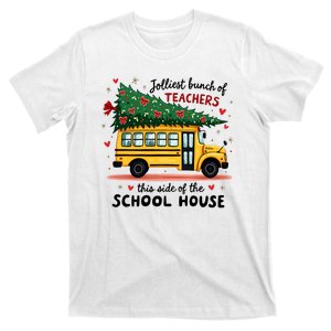 Jolliest Bunch Of Teachers This Side Of The School House T-Shirt