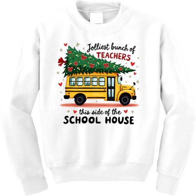 Jolliest Bunch Of Teachers This Side Of The School House Kids Sweatshirt