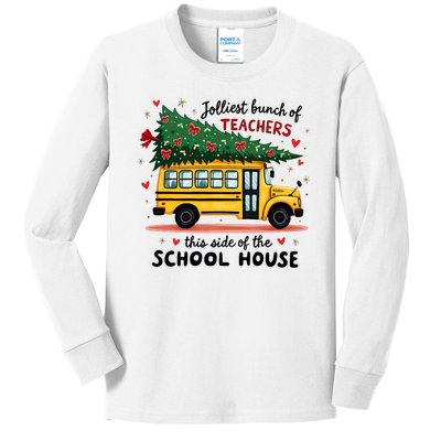 Jolliest Bunch Of Teachers This Side Of The School House Kids Long Sleeve Shirt