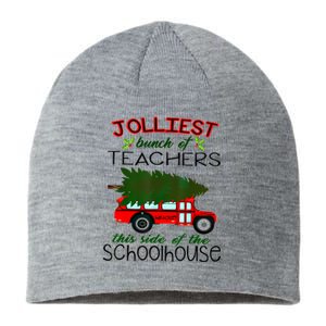 Jolliest Bunch Of Teachers This Side Of The Schoolhouse Sustainable Beanie