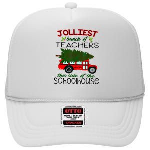 Jolliest Bunch Of Teachers This Side Of The Schoolhouse High Crown Mesh Back Trucker Hat