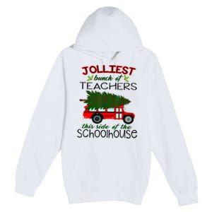 Jolliest Bunch Of Teachers This Side Of The Schoolhouse Premium Pullover Hoodie