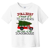 Jolliest Bunch Of Teachers This Side Of The Schoolhouse Toddler T-Shirt