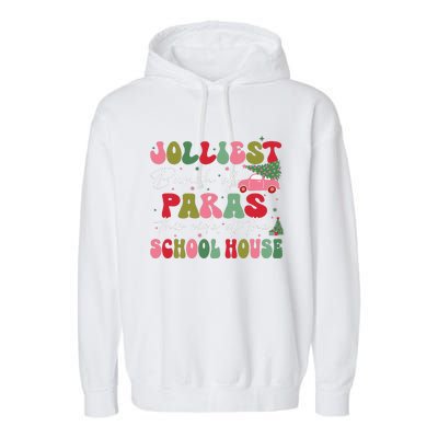 Jolliest Bunch Of Paras This Side Of The School House Xmas Garment-Dyed Fleece Hoodie