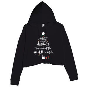 Jolliest Bunch Of Assholes This Side Of The Nut House Crop Fleece Hoodie