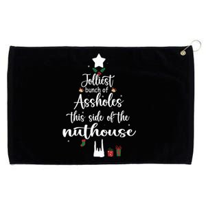 Jolliest Bunch Of Assholes This Side Of The Nut House Grommeted Golf Towel