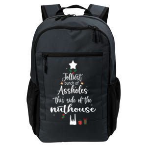 Jolliest Bunch Of Assholes This Side Of The Nut House Daily Commute Backpack