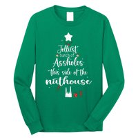 Jolliest Bunch Of Assholes This Side Of The Nut House Long Sleeve Shirt