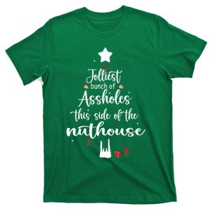 Jolliest Bunch Of Assholes This Side Of The Nut House T-Shirt