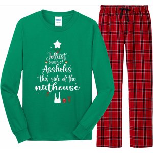 Jolliest Bunch Of Assholes This Side Of The Nut House Long Sleeve Pajama Set