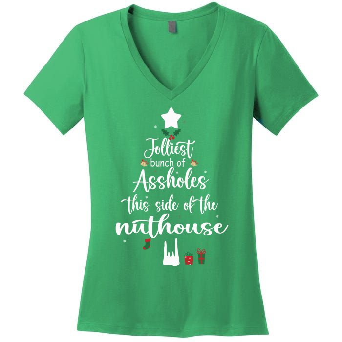 Jolliest Bunch Of Assholes This Side Of The Nut House Women's V-Neck T-Shirt