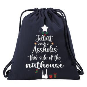 Jolliest Bunch Of Assholes This Side Of The Nut House Drawstring Bag