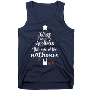 Jolliest Bunch Of Assholes This Side Of The Nut House Tank Top