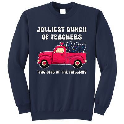 Jolliest Bunch Of Teachers This Side Of The Hallway Sweatshirt