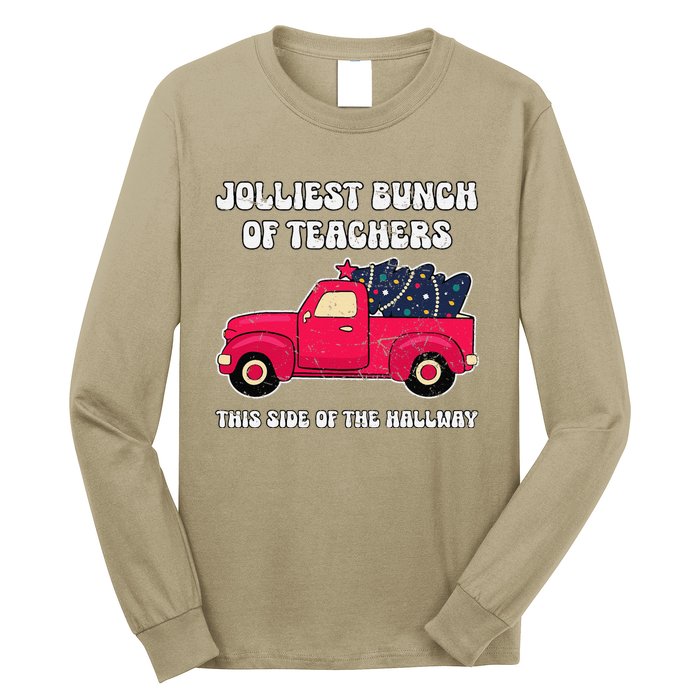 Jolliest Bunch Of Teachers This Side Of The Hallway Long Sleeve Shirt