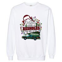 Jolliest Bunch Of Assholes This Side Of The Nut House Garment-Dyed Sweatshirt