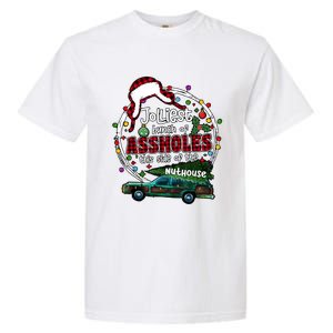 Jolliest Bunch Of Assholes This Side Of The Nut House Garment-Dyed Heavyweight T-Shirt