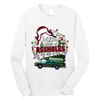 Jolliest Bunch Of Assholes This Side Of The Nut House Long Sleeve Shirt