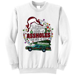 Jolliest Bunch Of Assholes This Side Of The Nut House Sweatshirt