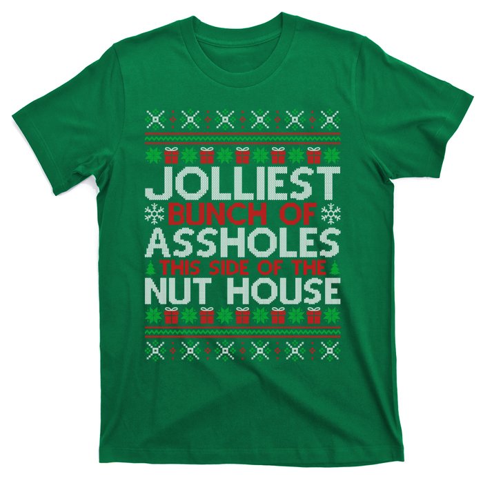 Jolliest Bunch Of Assholes This Side Of The Nut House T-Shirt