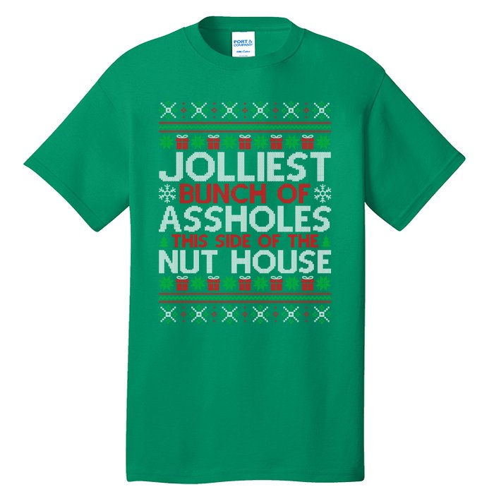 Jolliest Bunch Of Assholes This Side Of The Nut House Tall T-Shirt