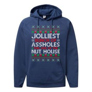 Jolliest Bunch Of Assholes This Side Of The Nut House Performance Fleece Hoodie