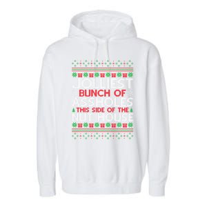 Jolliest Bunch Of Assholes This Side Of The Nut House Garment-Dyed Fleece Hoodie