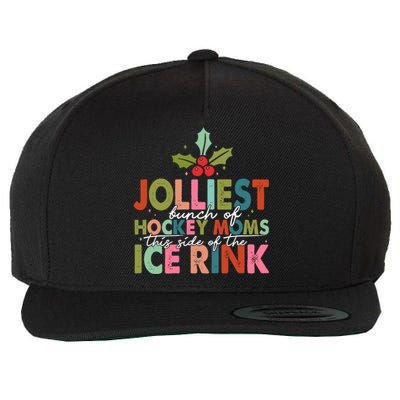 Jolliest Bunch Of Hockey Moms This Side Of The Ice Rink Cute Gift Wool Snapback Cap