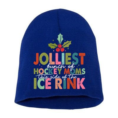 Jolliest Bunch Of Hockey Moms This Side Of The Ice Rink Cute Gift Short Acrylic Beanie