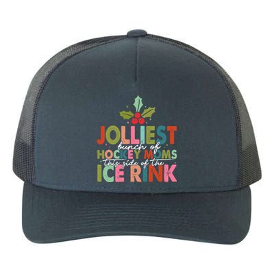 Jolliest Bunch Of Hockey Moms This Side Of The Ice Rink Cute Gift Yupoong Adult 5-Panel Trucker Hat