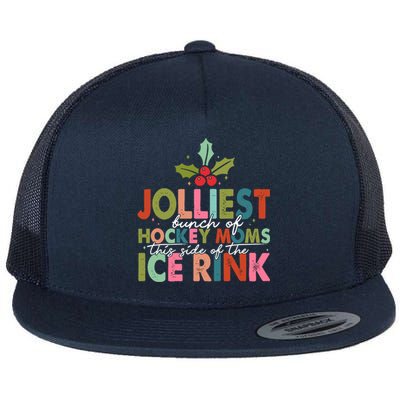 Jolliest Bunch Of Hockey Moms This Side Of The Ice Rink Cute Gift Flat Bill Trucker Hat