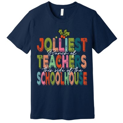 Jolliest Bunch Of Teachers This Side Of The Playground Xmas Premium T-Shirt