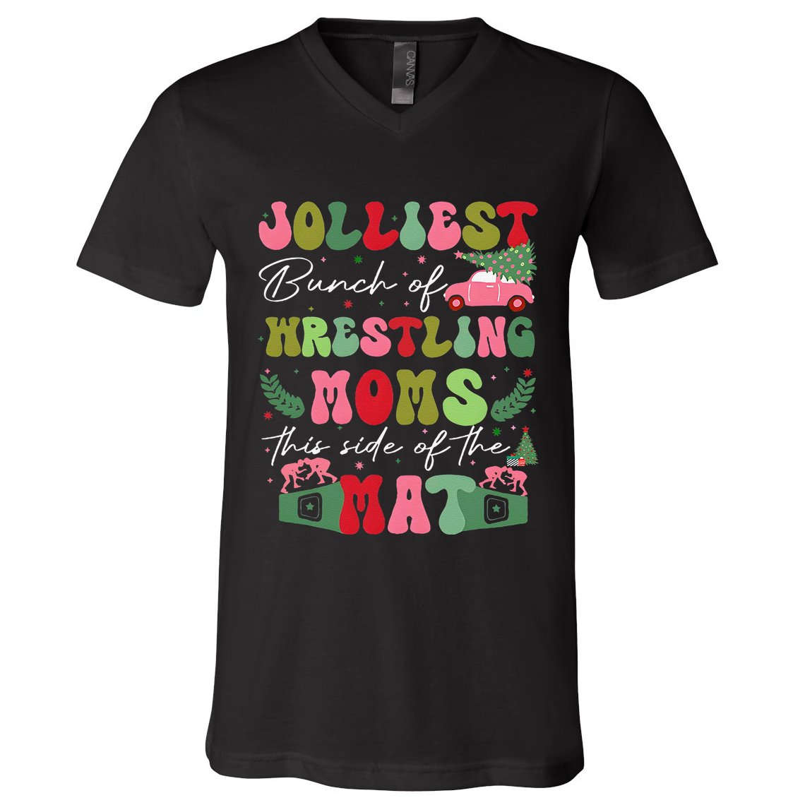 Jolliest Bunch Of Wrestling Moms This Side Of The Mat V-Neck T-Shirt