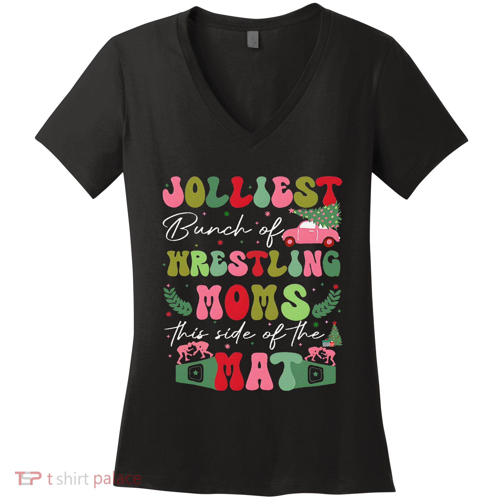Jolliest Bunch Of Wrestling Moms This Side Of The Mat Women's V-Neck T-Shirt