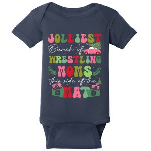 Jolliest Bunch Of Wrestling Moms This Side Of The Mat Baby Bodysuit